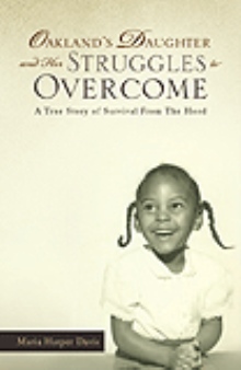 Oakland's Daughter and Her Struggles to Overcome