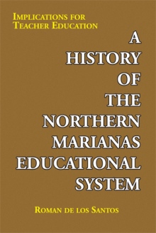 A History of the Northern Marianas Educational System