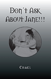 Don't Ask About Jane!!!