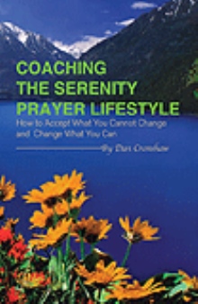Coaching the Serenity Prayer Lifestyle