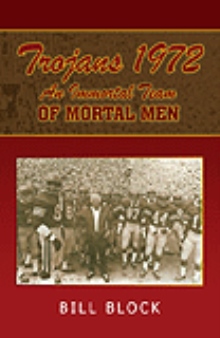 Trojans 1972: An Immortal Team of Mortal Men
