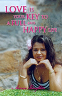Love Is Your Key to a Full and Happy Life