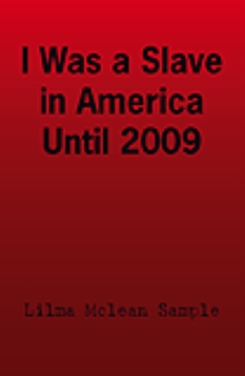 I Was a Slave in America Until 2009