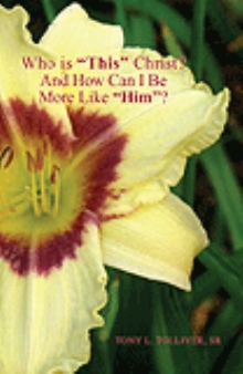 Who is ''This'' Christ? And How Can I Be More Like ''Him''?