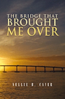 The Bridge That Brought Me Over