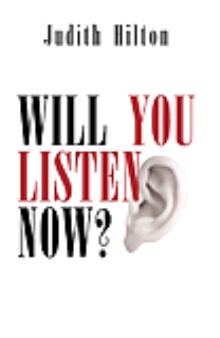 WILL YOU LISTEN NOW?