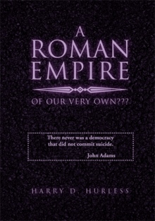 A Roman Empire of Our Very Own???