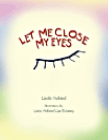 LET ME CLOSE MY EYES