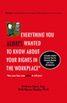 Everything You Always Wanted To Know About Your Rights In The Workplace