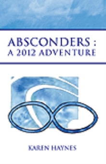 Absconders : A 2012 Adventure