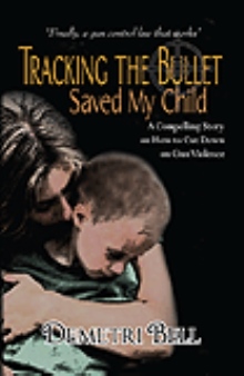 Tracking the Bullet Saved My Child