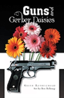 Guns and Gerber Daisies