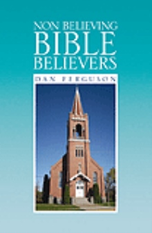 Non Believing Bible Believers