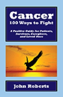 Cancer: 100 Ways to Fight