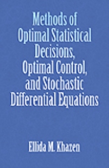 Methods of Optimal Statistical Decisions, Optimal Control, and Stochastic Differential Equations