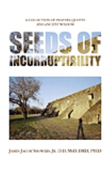 SEEDS OF INCORRUPTIBILITY