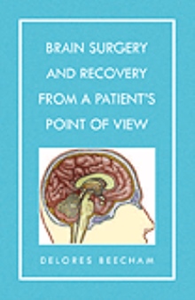 BRAIN SURGERY AND RECOVERY FROM A PATIENT'S POINT OF VIEW