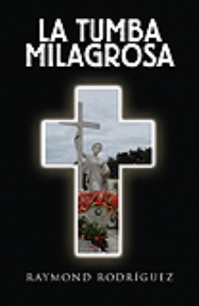 La Tumba  Milagrosa