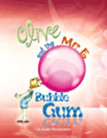 Olive and the Mr. E Bubble Gum