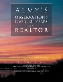 Almy’s Observations over 50+ years in the Real Estate Profession