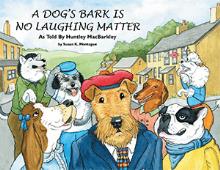 A Dog's Bark Is No Laughing Matter