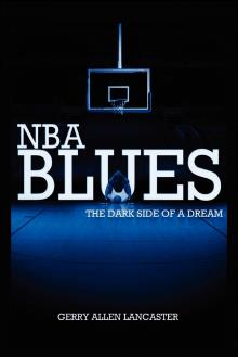 NBA BLUES The Dark Side Of A Dream