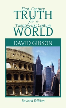 First-Century Truth for a Twenty-first Century World