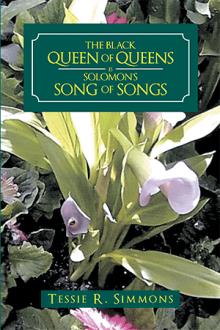 THE BLACK QUEEN OF QUEENS IS SOLOMON’S SONG OF SONGS