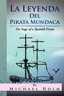 La Leyenda Del Pirata Mundaca