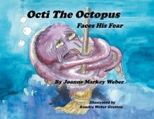 Octi The Octopus Faces His Fear