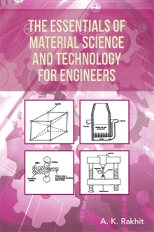 The Essentials of Material Science and Technology for Engineers