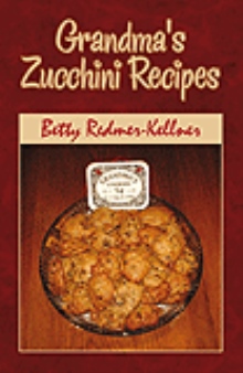 Grandma's Zucchini Recipes