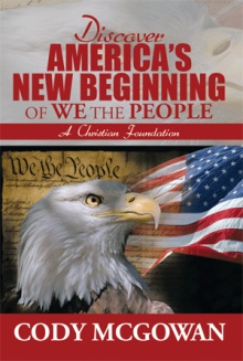 Discover America’s New Beginning Of We the People