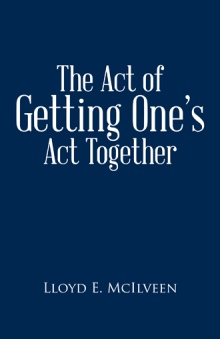 The Act of Getting One’s Act Together