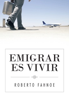 EMIGRAR ES VIVIR