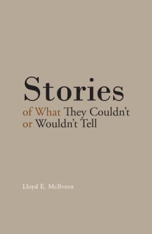 Stories of What They Couldn’t or Wouldn’t Tell