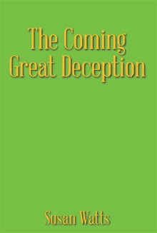 The Coming Great Deception
