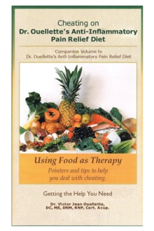 Cheating on Dr. Ouellette’s Anti-Inflammatory Pain Relief Diet Second Edition