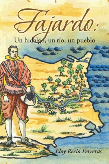Fajardo: Un hidalgo, un río, un pueblo.