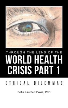 Through The Lens Of The World Health Crisis Part 1