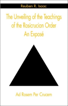 The Unveiling of the Teachings of the Rosicrucian Order
