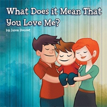 What Does it Mean That You Love Me?