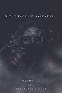 In the Face of Darkness