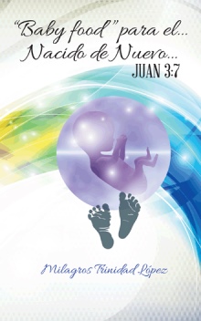 “Baby food” para el… Nacido de Nuevo…