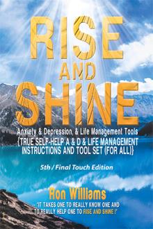 RISE AND SHINE Anxiety & Depression, & Life Management Tools