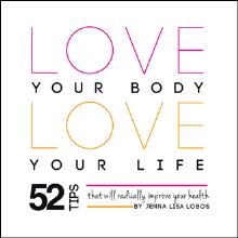 Love Your Body Love  Your Life