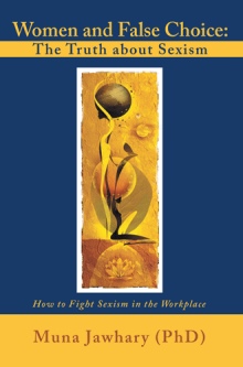 Women and False Choice: The Truth about Sexism