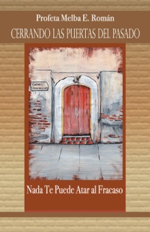 CERRANDO LAS PUERTAS DEL PASADO