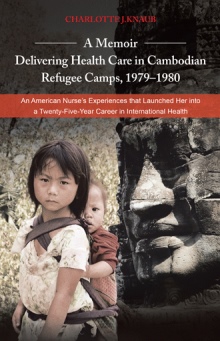 A Memoir—Delivering Health Care in Cambodian Refugee Camps, 1979–1980