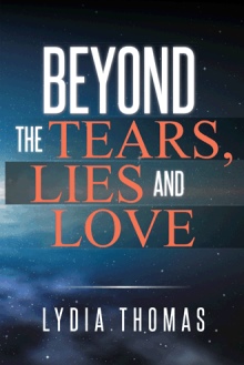BEYOND THE TEARS, LIES AND LOVE